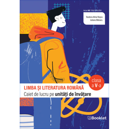 Limba și literatura română - caiet de lucru structurat pe unități pentru clasa a V-a