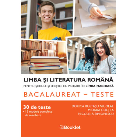 Limba și literatura română pentru școlile și secțiile cu predare în limba maghiară. Bacalaureat - teste - an școlar 2025-2026