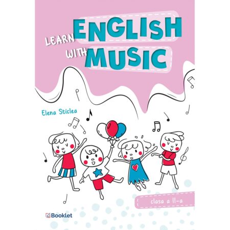 Learn English with music - Caiet de lucru pentru clasa a II-a