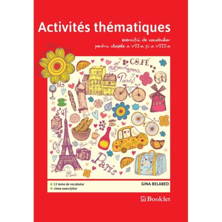 Vocabulaire. Activités thématiques pentru clasele VII-VIII