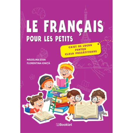 Le français pour les petits - caiet de lucru pentru clasa pregătitoare