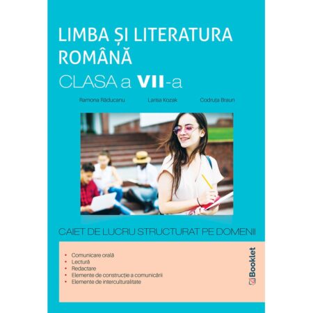 Limba și literatura română clasa a VII-a – caiet de lucru structurat pe domenii