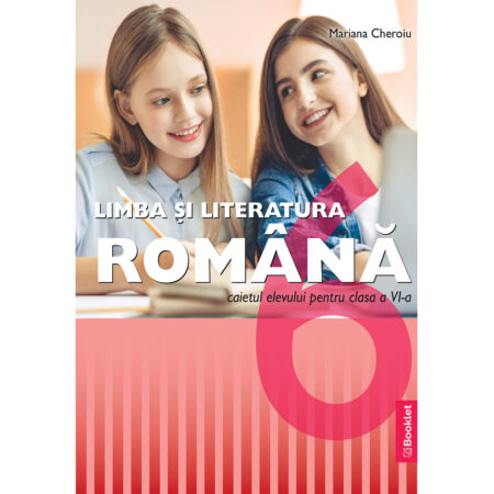 Limba și literatura română - caiet de lucru pentru clasa a VI-a