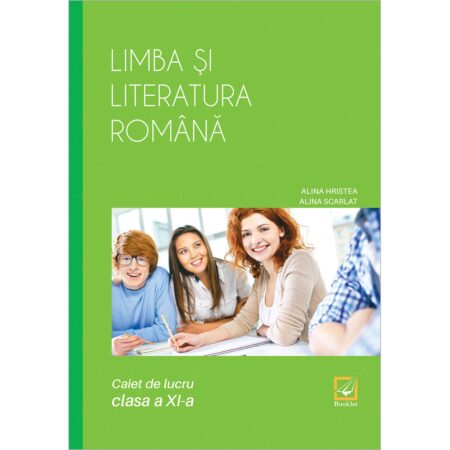 Limba și literatura română caiet de lucru pentru clasa a XI-a