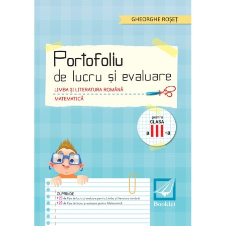 Portofoliu de lucru și evaluare. Limba și literatura română. Matematică - clasa a III-a