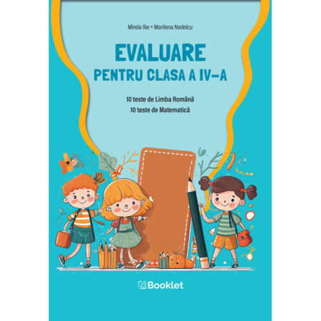 Evaluare pentru clasa a IV-a - ediție 2023